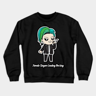 Female Singers Leading the Way Crewneck Sweatshirt